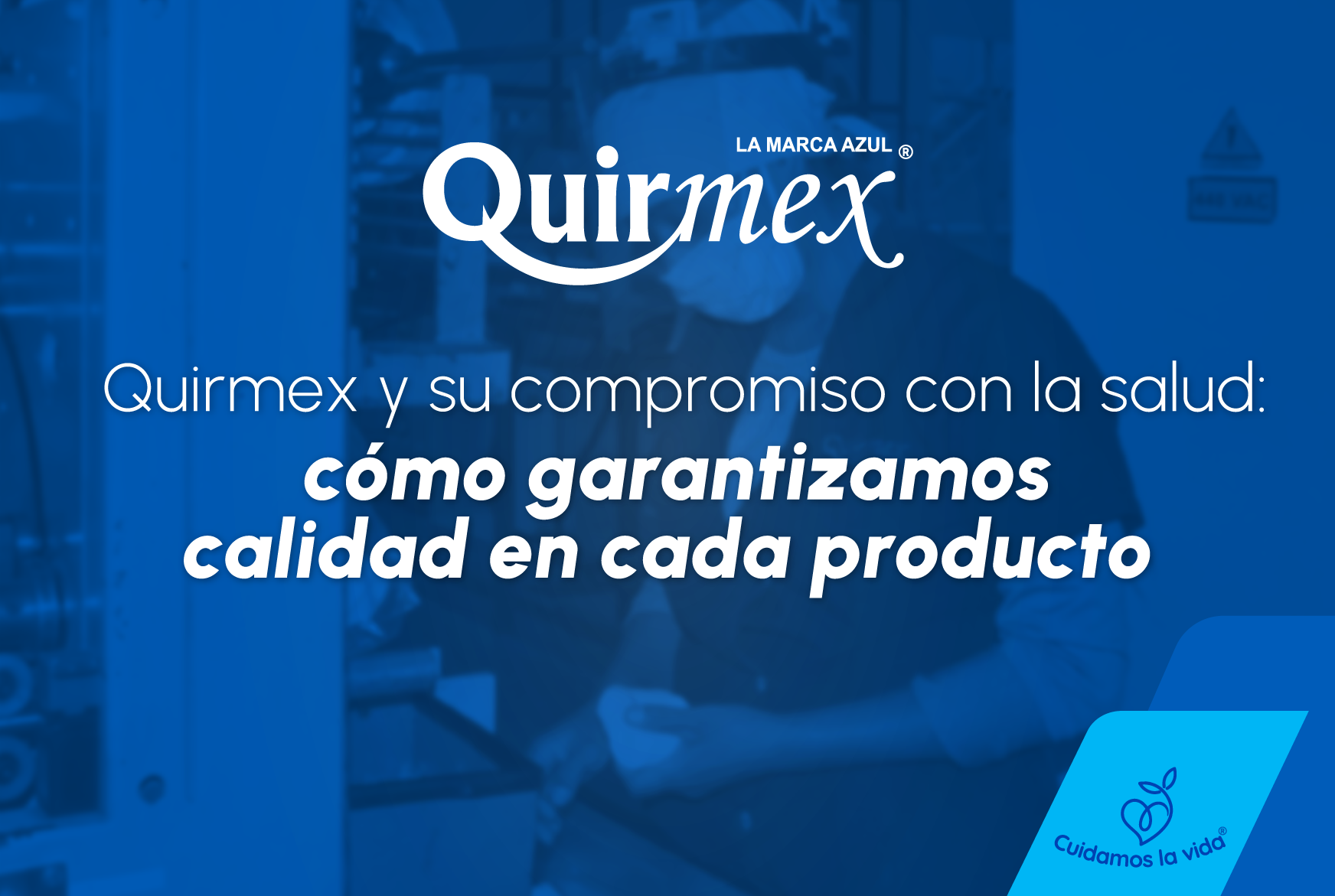 Quirmex y su compromiso con la salud: cómo garantizamos calidad en cada producto